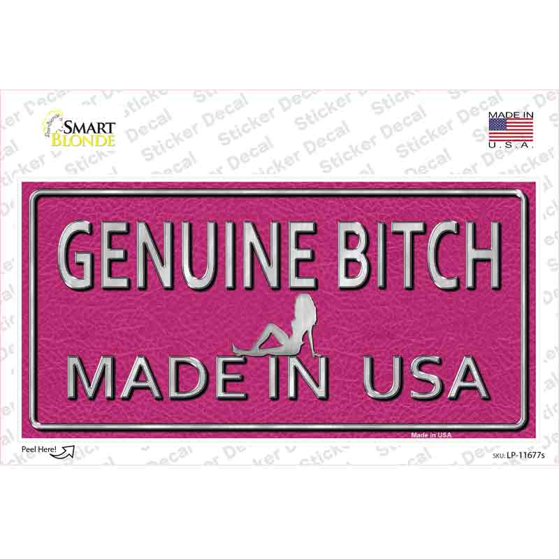Genuine Bitch Made In USA Novelty Sticker Decal