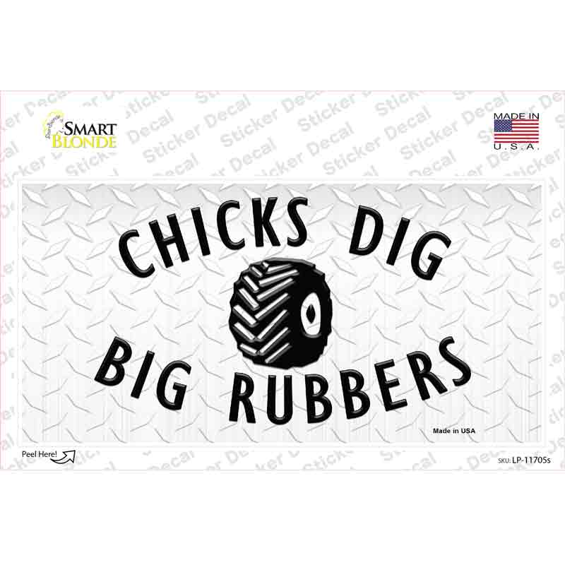 Chicks Dig Big Rubbers Novelty Sticker Decal