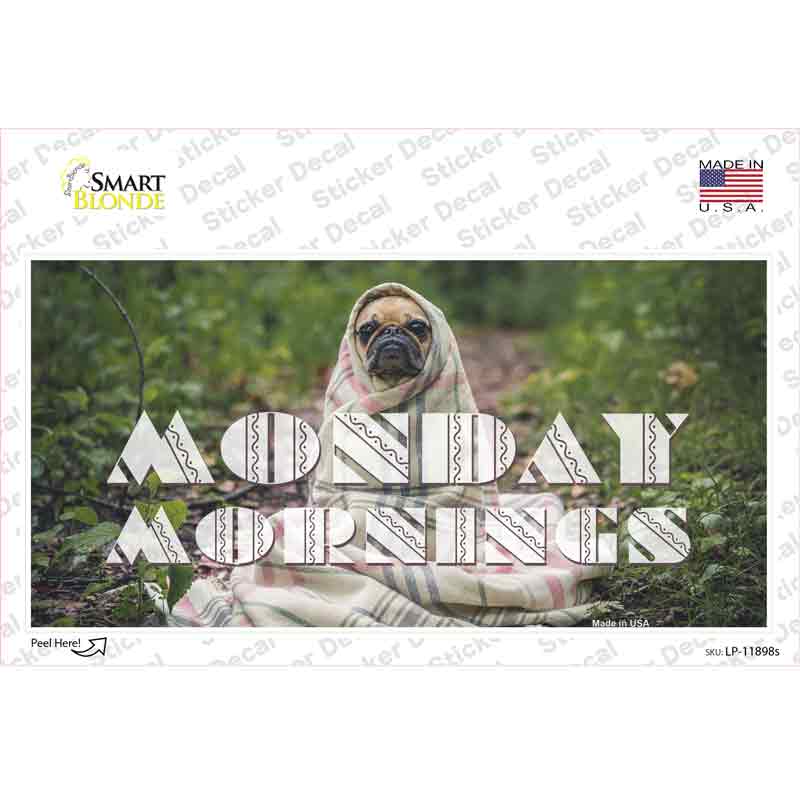 Monday Mornings Novelty Sticker Decal