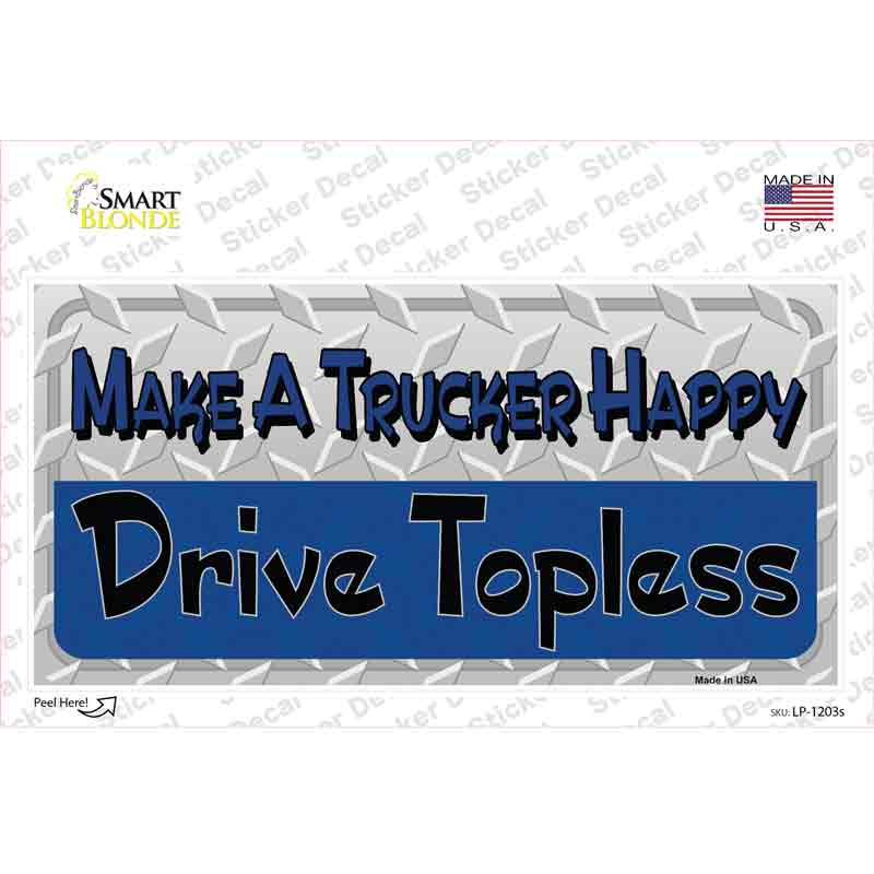 Make A Trucker Happy Novelty Sticker Decal