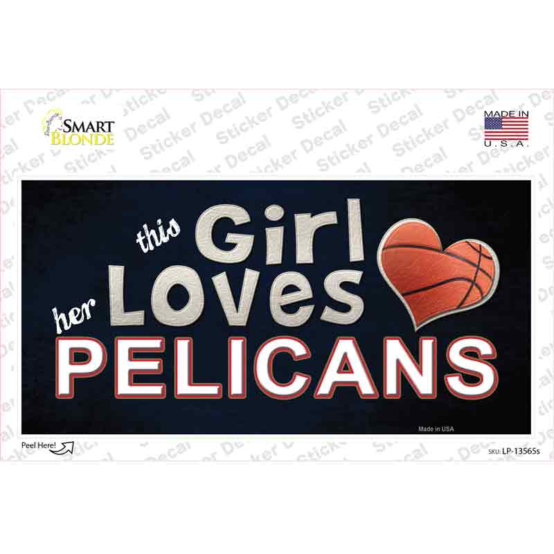 This Girl Loves Her Pelicans Novelty Sticker Decal