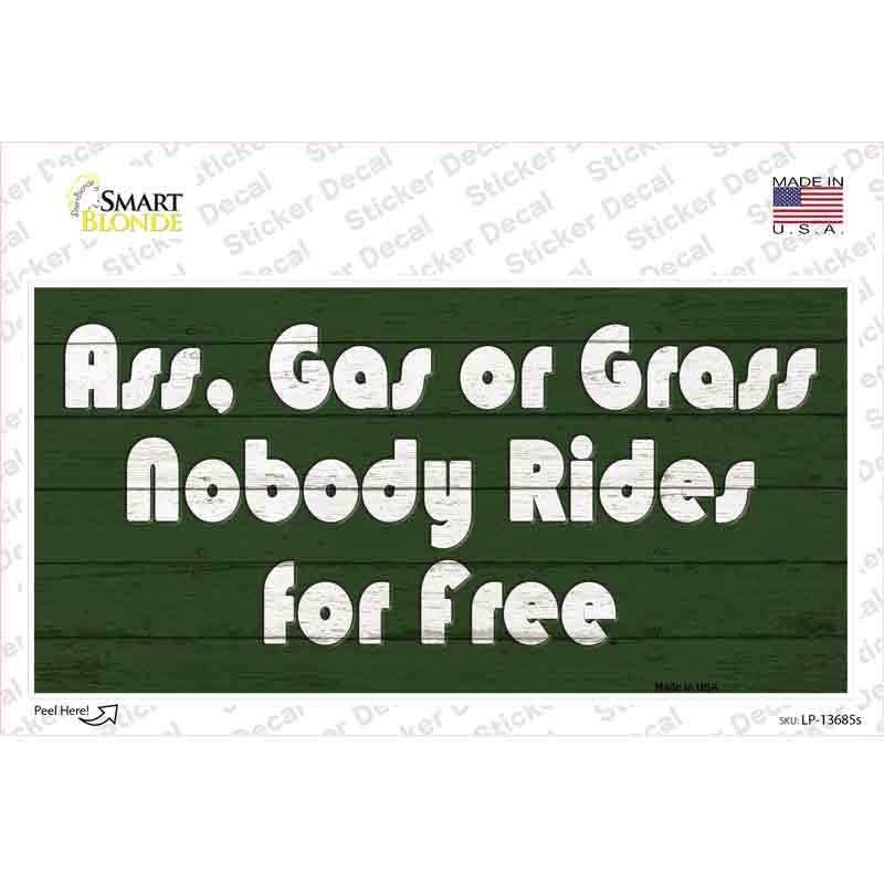 Ass Gas Or Grass Novelty Sticker Decal