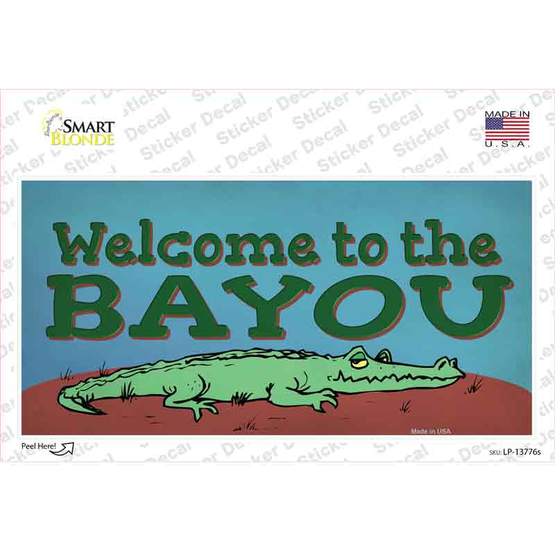 Welcome To The Bayou Novelty Sticker Decal