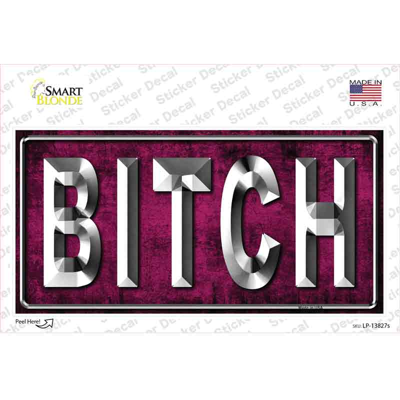 Bitch Pink Novelty Sticker Decal