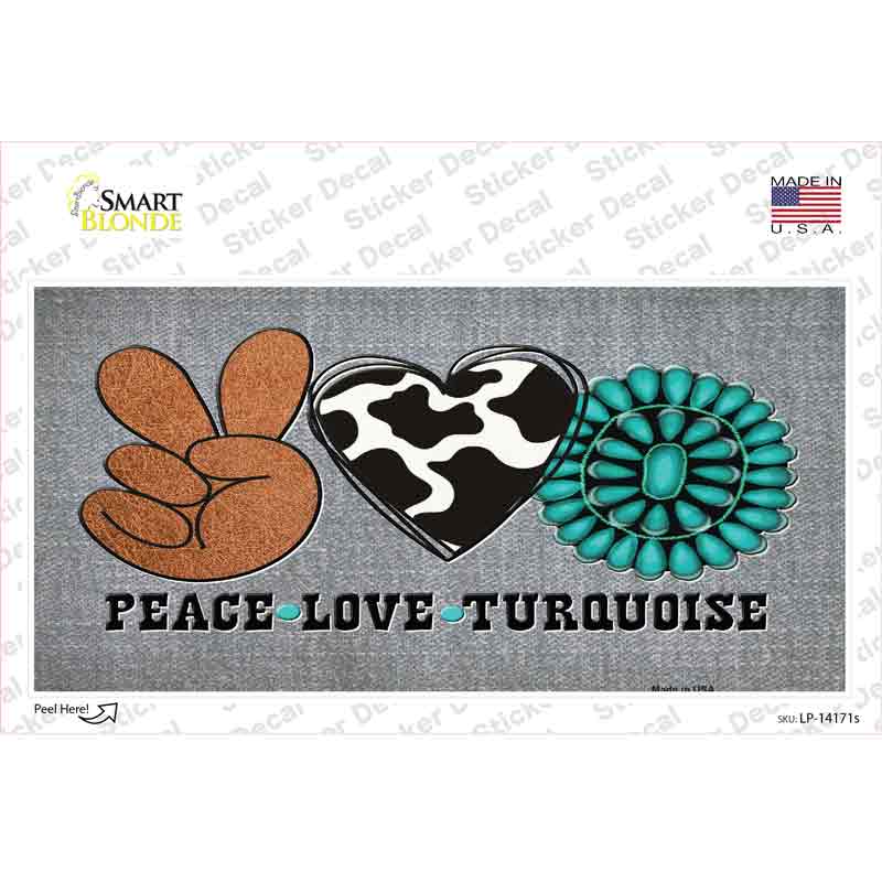 Peace Love Turquoise Novelty Sticker Decal