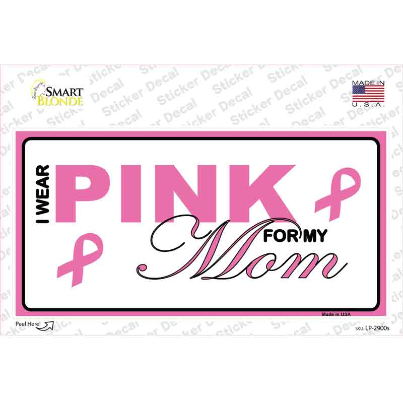 Pink For My Mom Novelty Sticker Decal