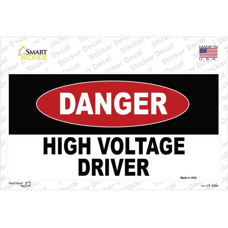 Danger High Vole Driver Novelty Sticker Decal