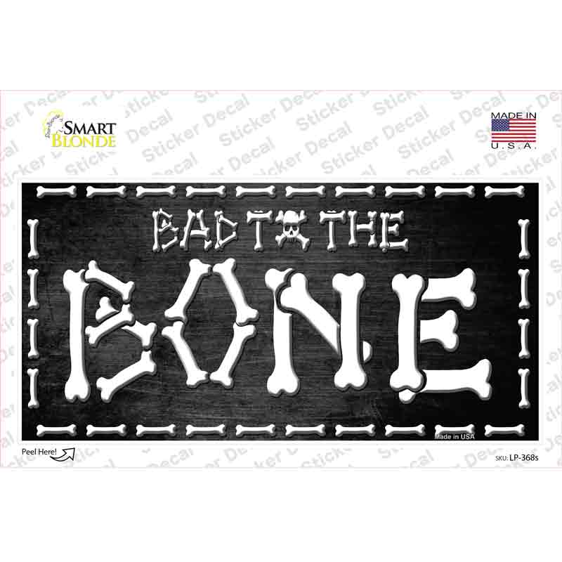 Bad To The Bone Skull Novelty Sticker Decal