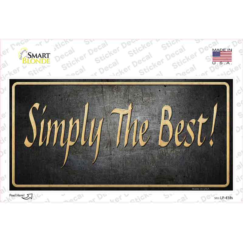 Simply The Best Novelty Sticker Decal