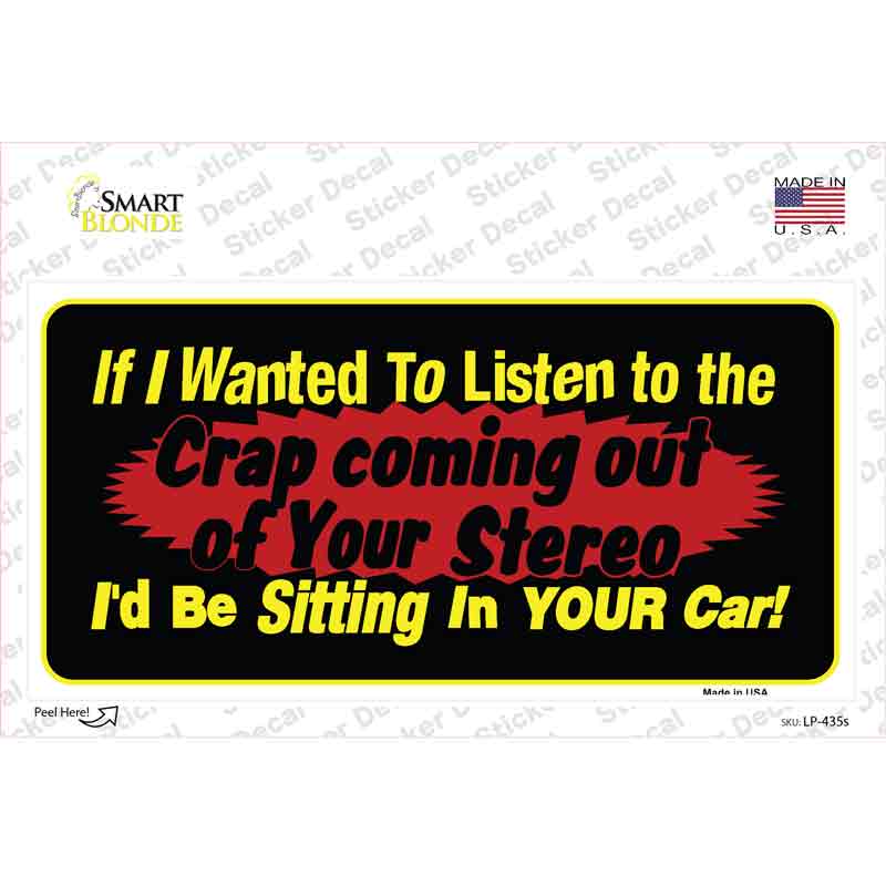 The Crap From Your Stereo Novelty Sticker Decal