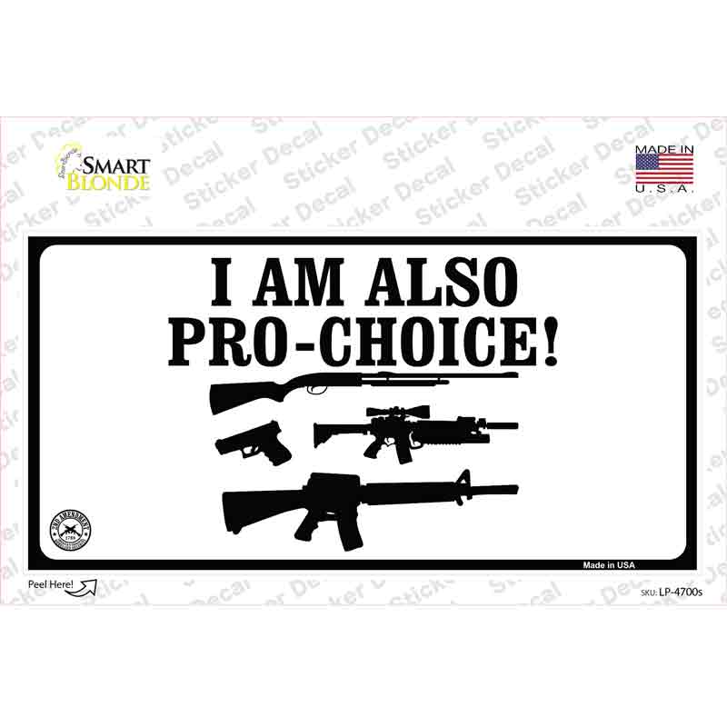 I Am Pro-Choice Novelty Sticker Decal