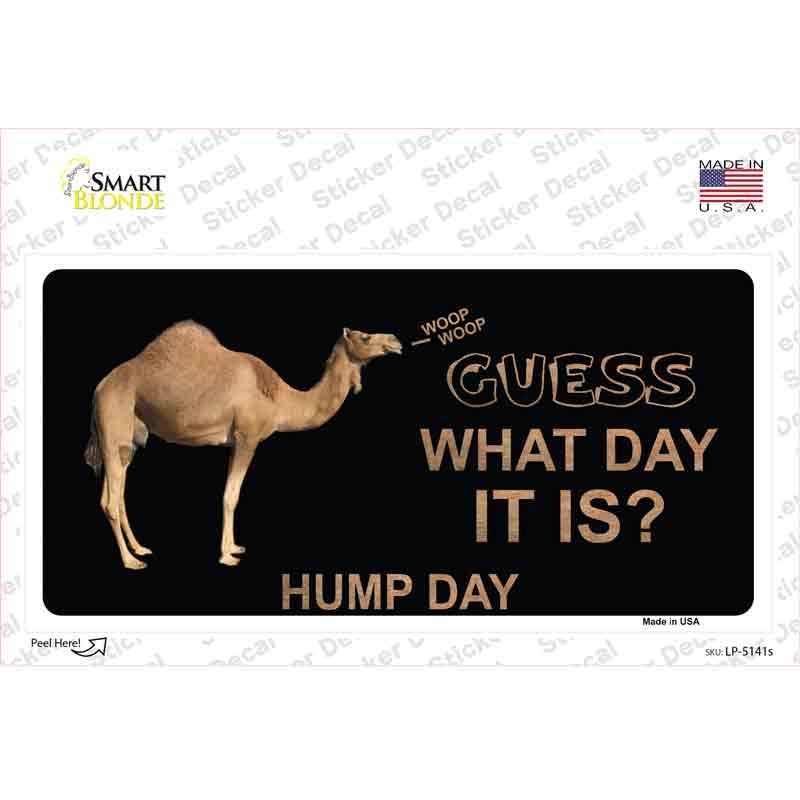 It Is Hump Day Novelty Sticker Decal