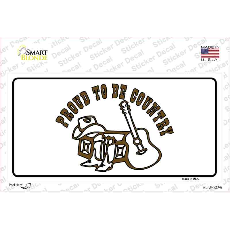 Proud to Be Country Novelty Sticker Decal