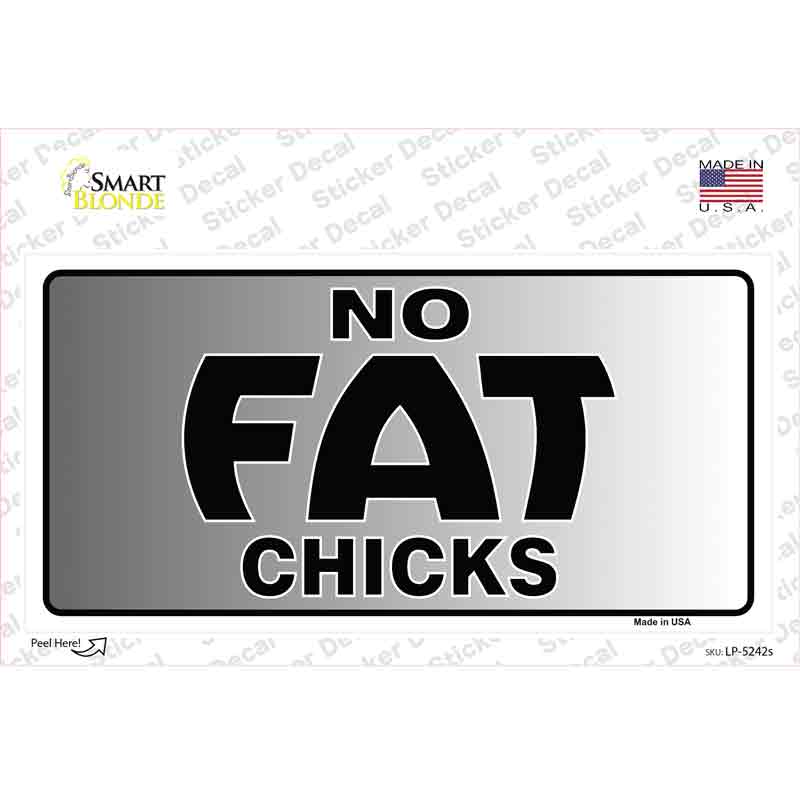 No Fat Chicks Novelty Sticker Decal