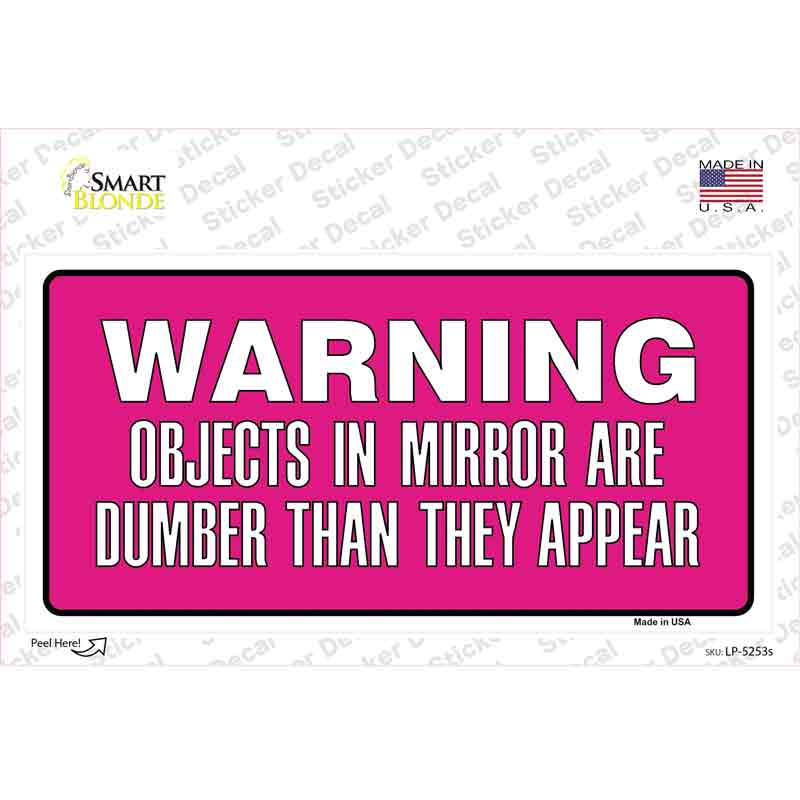Objects In Mirror Pink Novelty Sticker Decal