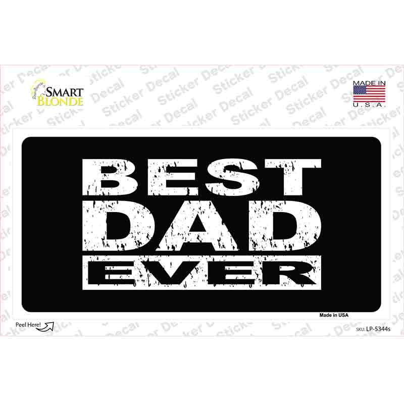 Best Dad Ever Novelty Sticker Decal