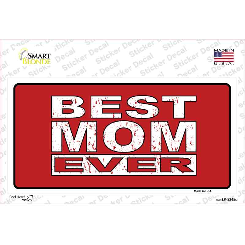 Best Mom Ever Red Novelty Sticker Decal
