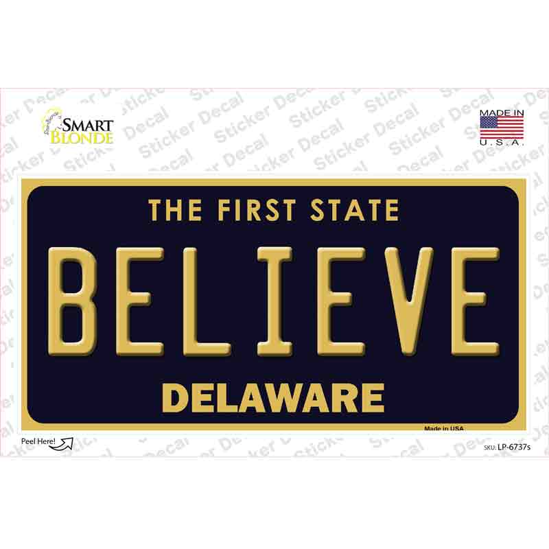 Believe Delaware Novelty Sticker Decal