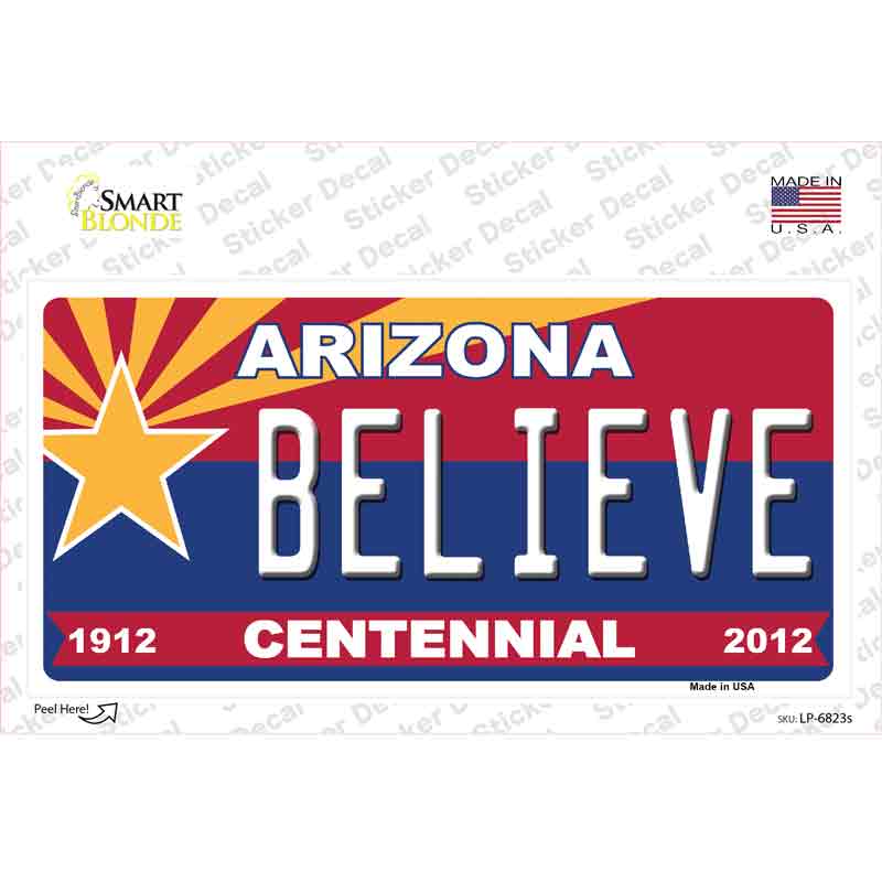 Arizona Centennial Believe Novelty Sticker Decal