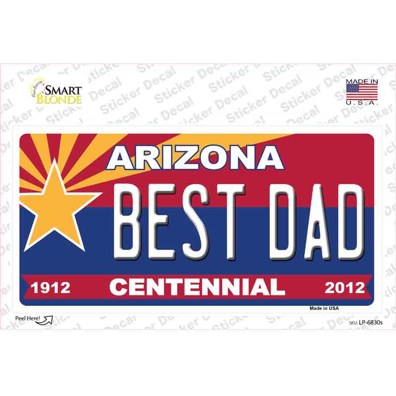 Arizona Centennial Best Dad Novelty Sticker Decal
