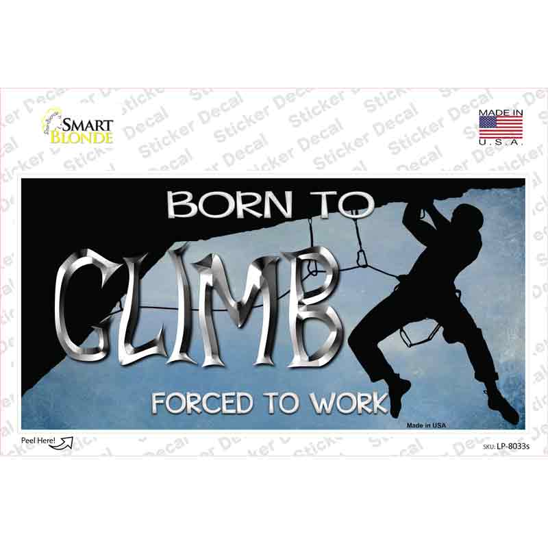 Born To Climb Novelty Sticker Decal
