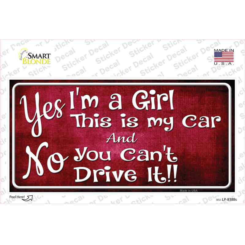 Yes Im A Girl Novelty Sticker Decal