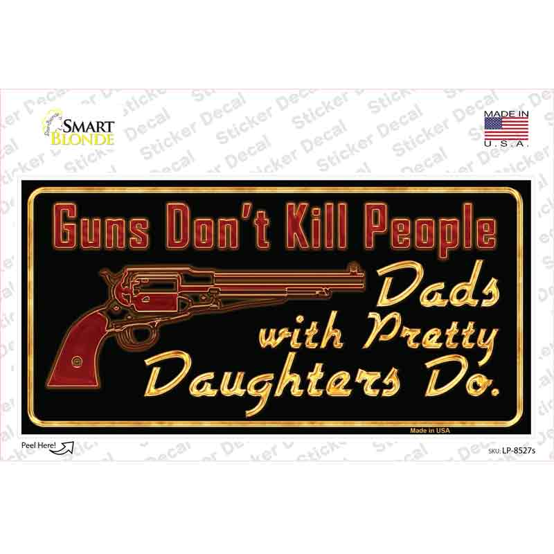 Guns Dont Kill People Novelty Sticker Decal