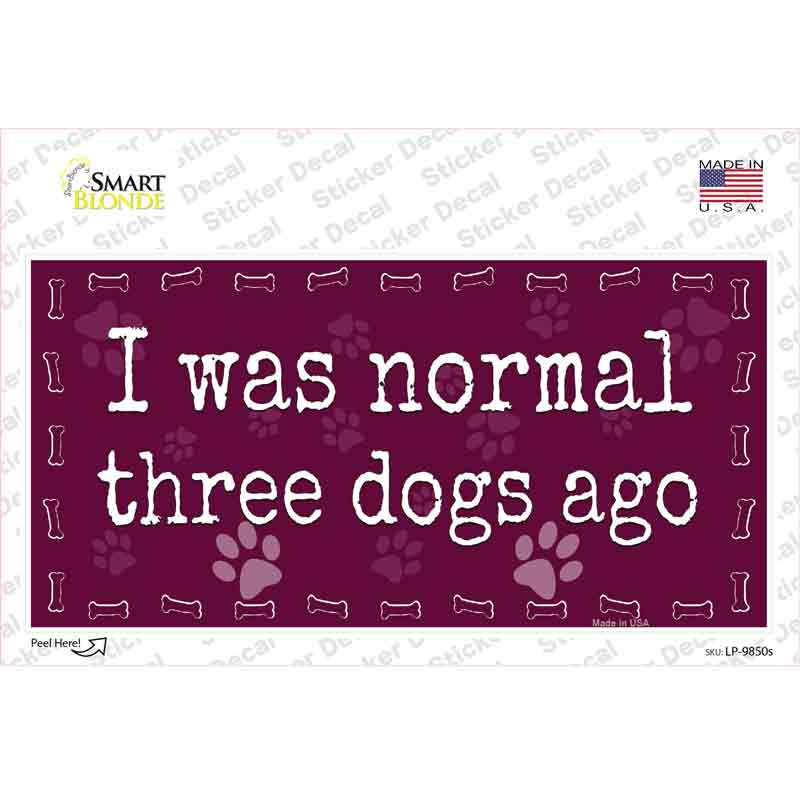 Three Dogs Ago Novelty Sticker Decal