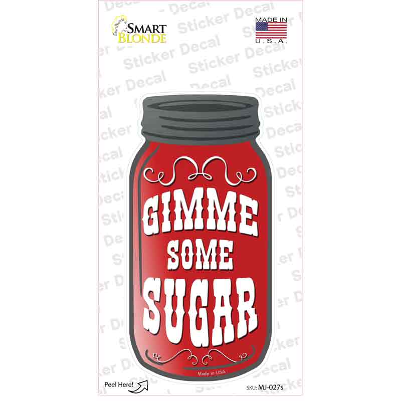 Gimme Sugar Novelty Mason Jar Sticker Decal