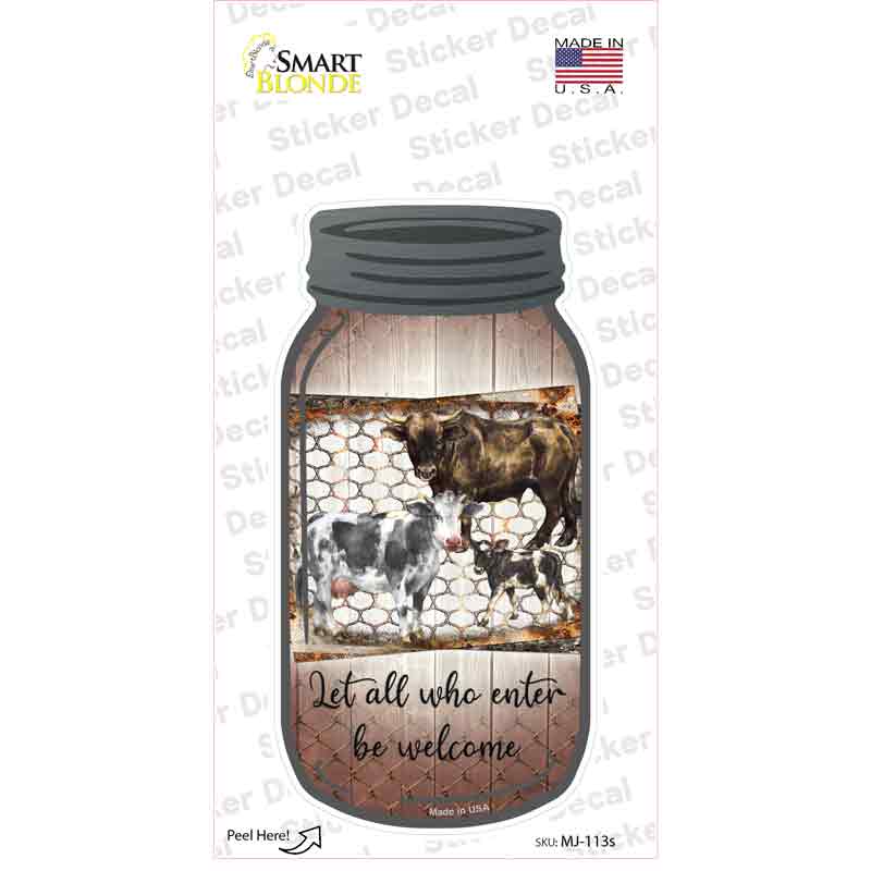 Cow Let All Who Enter Novelty Mason Jar Sticker Decal