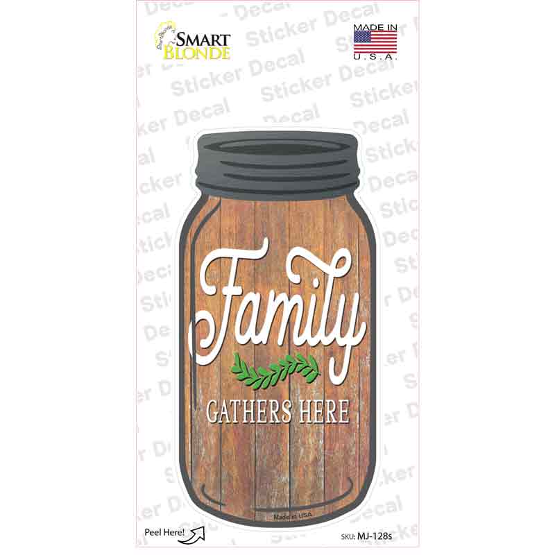 Family Gathers Here Novelty Mason Jar Sticker Decal