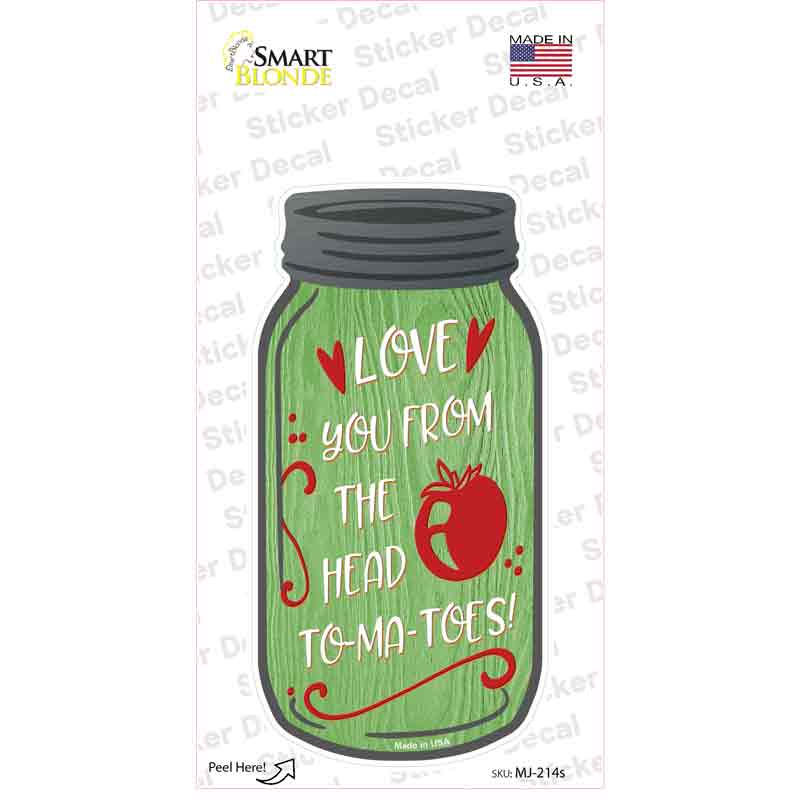 Head To Tomatoes Novelty Mason Jar Sticker Decal