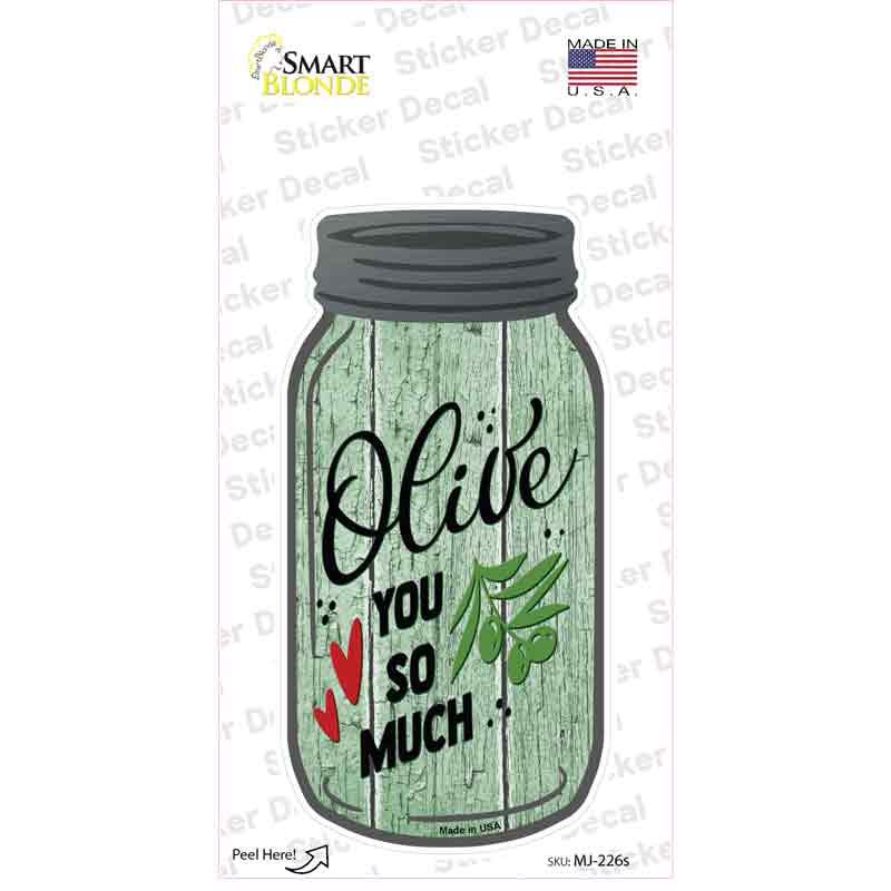 Olive You So Much Novelty Mason Jar Sticker Decal