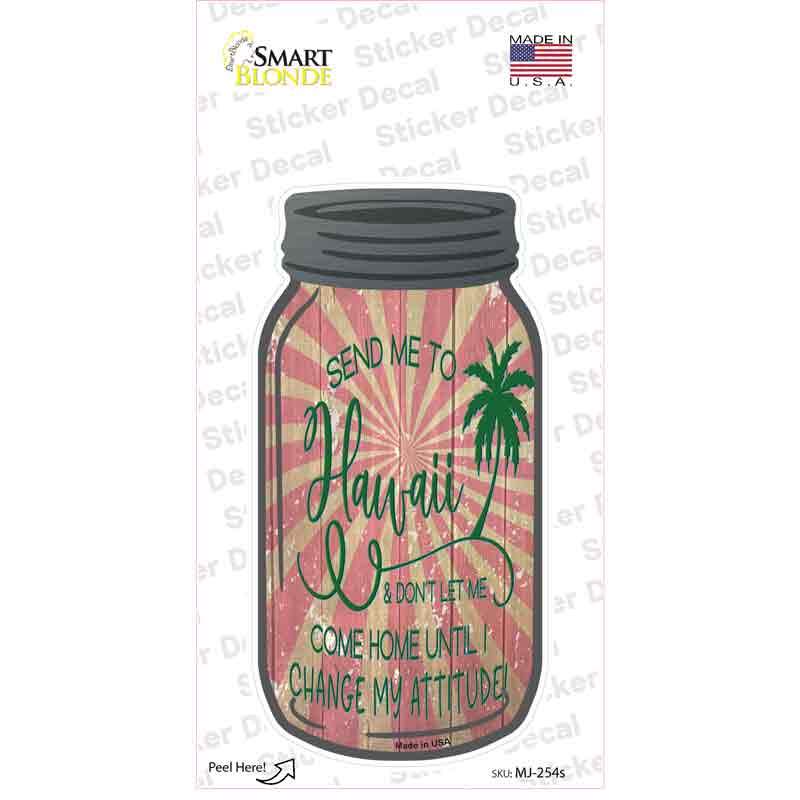 Send Me To Hawaii Novelty Mason Jar Sticker Decal