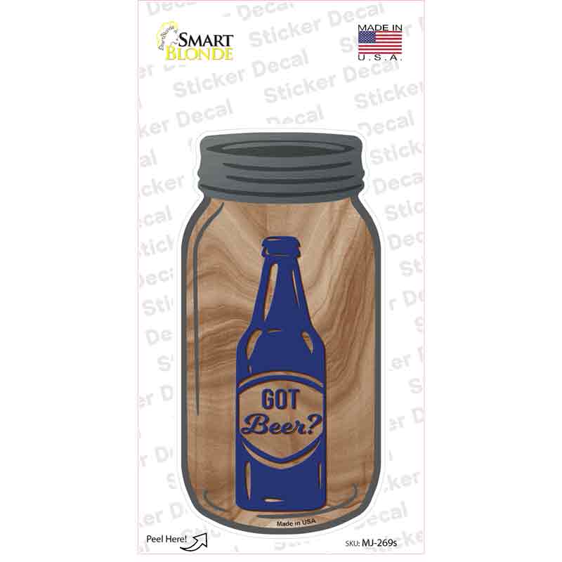 Got Beer Novelty Mason Jar Sticker Decal