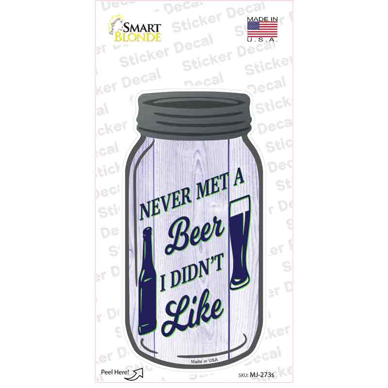 Beer I Didnt Like Novelty Mason Jar Sticker Decal