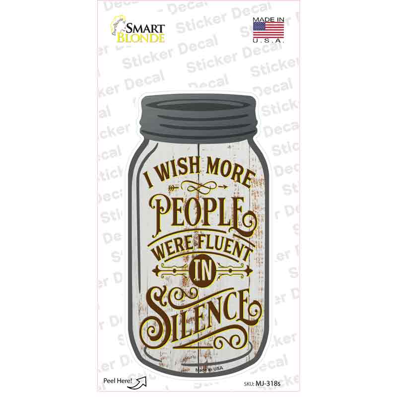 Fluent In Silence Novelty Mason Jar Sticker Decal