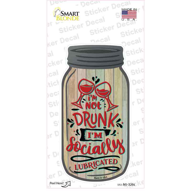 Socially Lubricated Novelty Mason Jar Sticker Decal