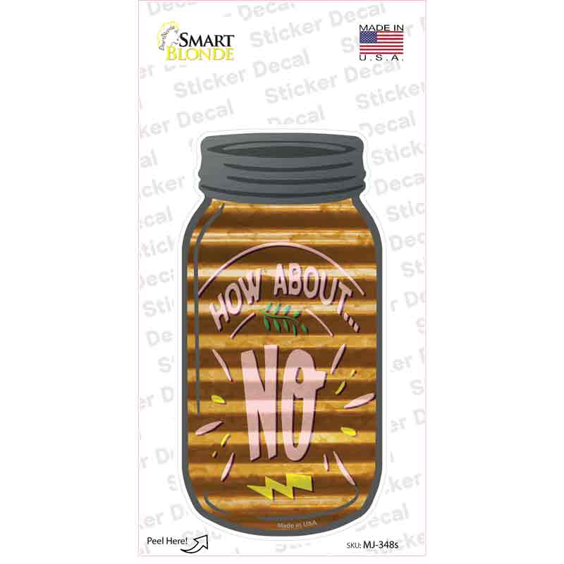 How About No Corrugated Orange Novelty Mason Jar Sticker Decal