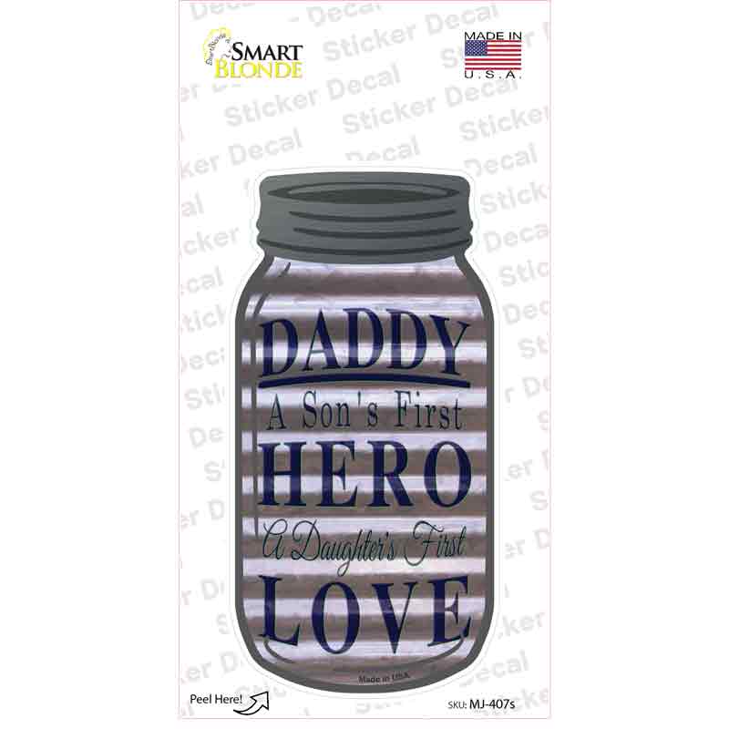 Daddy Son Daughter Hero Corrugated Novelty Mason Jar Sticker Decal
