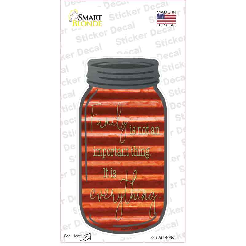 Family Is Everything Corrugated Novelty Mason Jar Sticker Decal