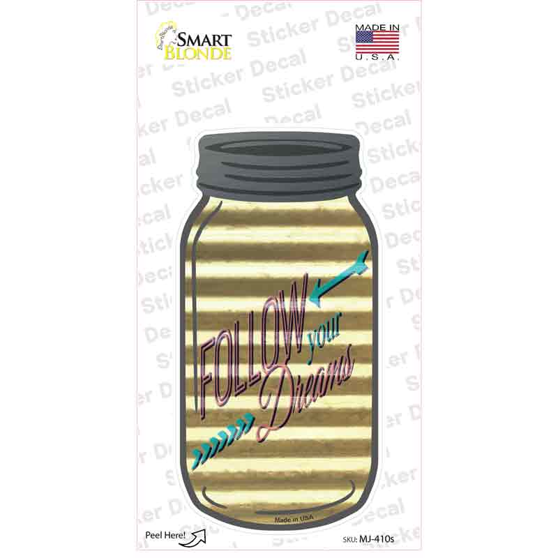 Follow Dreams Corrugated Yellow Novelty Mason Jar Sticker Decal