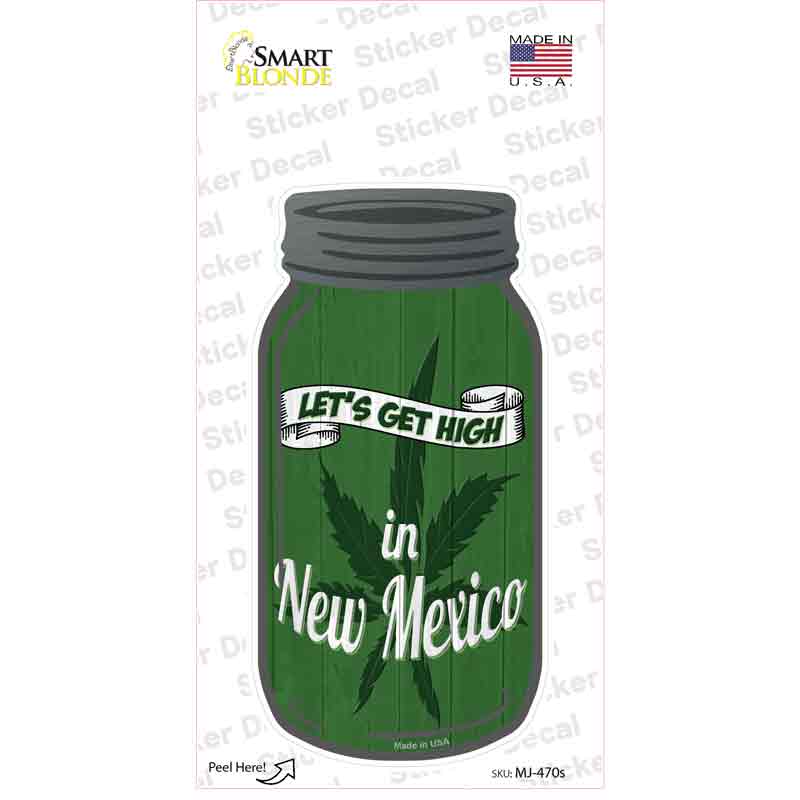 Get High New Mexico Green Novelty Mason Jar Sticker Decal