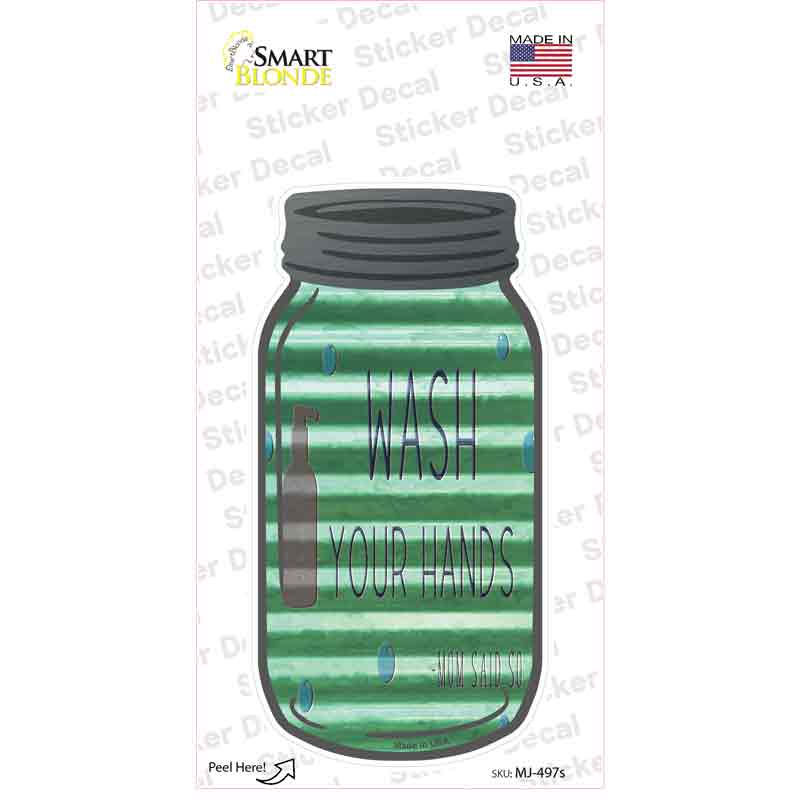 Wash Your Hands Green Corrugated Novelty Mason Jar Sticker Decal