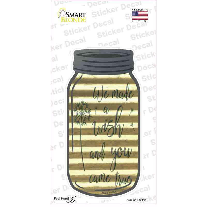 We Made A Wish Corrugated Novelty Mason Jar Sticker Decal