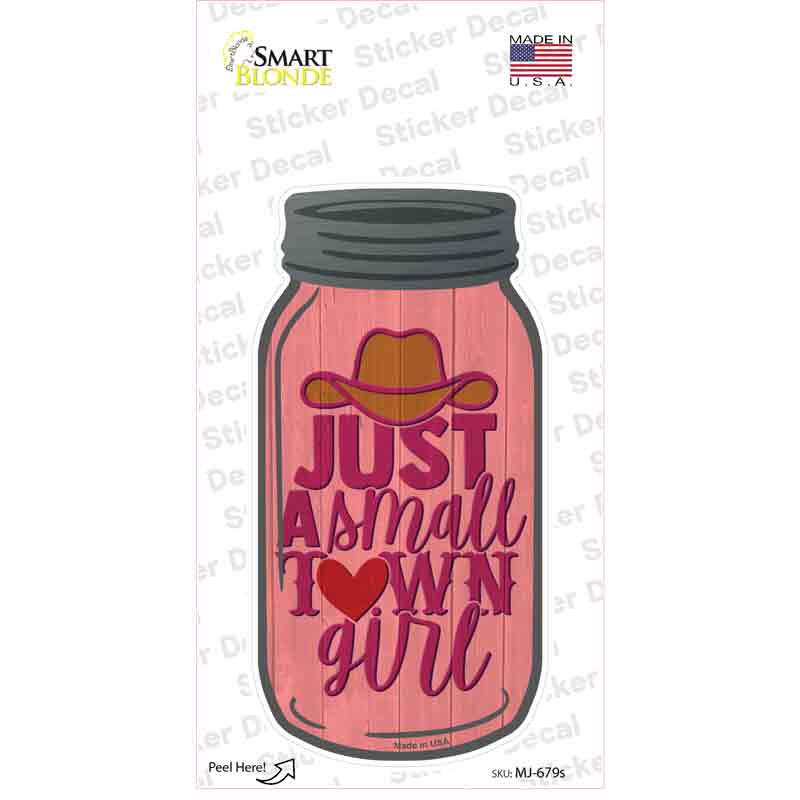 Just A Small Town Girl Pink Novelty Mason Jar Sticker Decal
