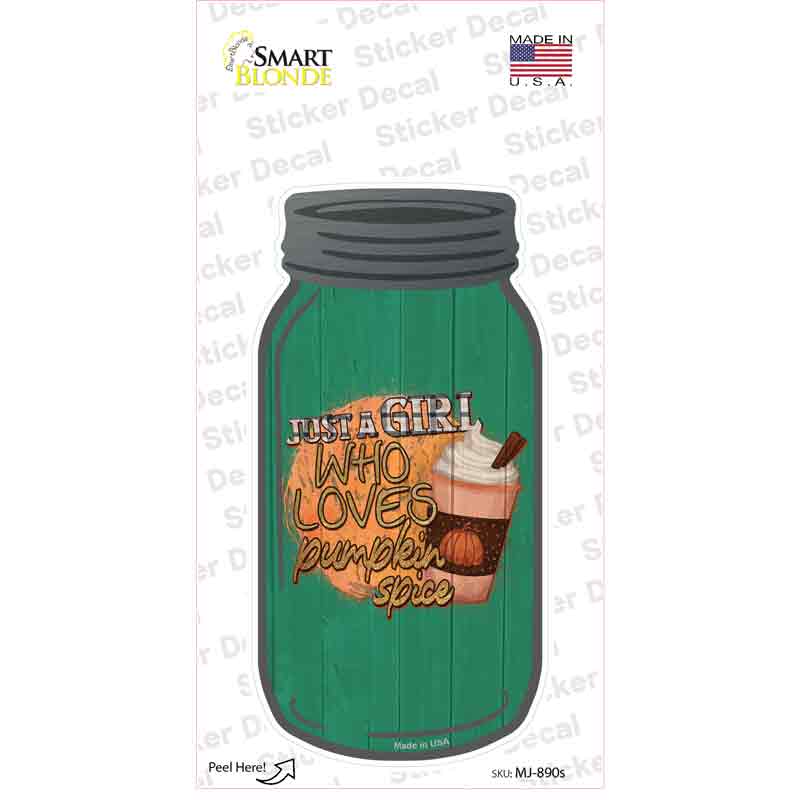 Just A Girl Pumpkin Spice Green Novelty Mason Jar Sticker Decal