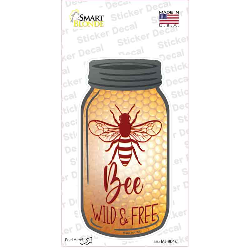 Bee Wild And Free Novelty Mason Jar Sticker Decal