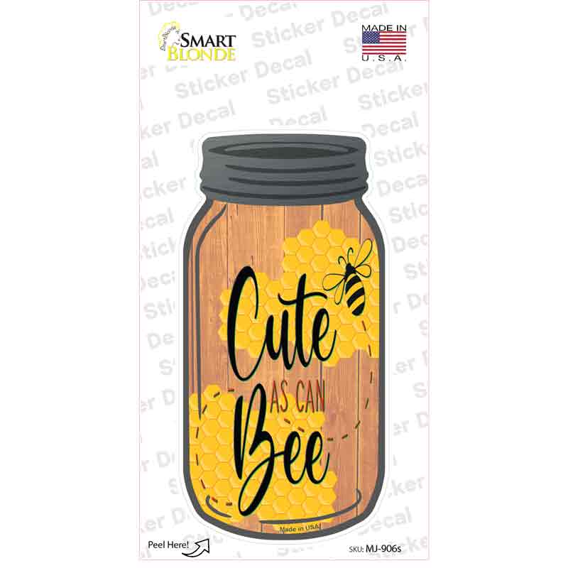 Cute As Can Bee Novelty Mason Jar Sticker Decal
