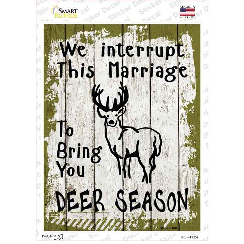 Interrupt Marriage Deer Season Novelty Rectangle Sticker Decal